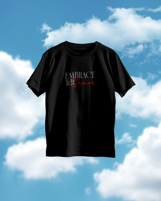 Embrace The Chaos T-shirt